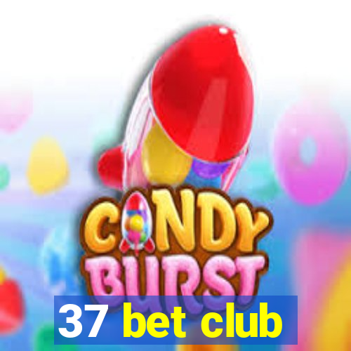 37 bet club